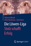 Cover: Die L&ouml;wen-Liga: Stolz schafft Erfolg - Springer Gabler