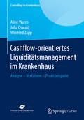 Cover: Cashflow-orientiertes Liquidit&auml;tsmanagement im Krankenhaus - Springer Gabler