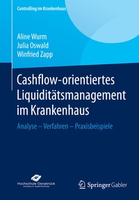 Abbildung von: Cashflow-orientiertes Liquiditätsmanagement im Krankenhaus - Springer Gabler