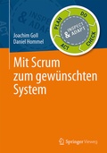 Cover: Mit Scrum zum gew&uuml;nschten System - Springer Vieweg