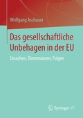 Cover: Das gesellschaftliche Unbehagen in der EU - Springer VS