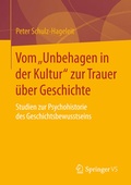 Cover: Vom "Unbehagen in der Kultur" zur Trauer &uuml;ber Geschichte - Springer VS