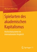 Cover: Spielarten des akademischen Kapitalismus - Springer VS