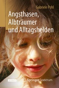 Bild: Angsthasen, Albträumer und Alltagshelden - Springer Spektrum
