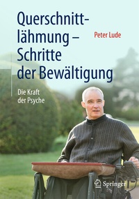Abbildung von: Querschnittlähmung - Schritte der Bewältigung - Springer