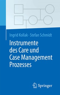 Abbildung von: Instrumente des Care und Case Management Prozesses - Springer