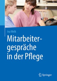 Abbildung von: Mitarbeitergespräche in der Pflege - Springer