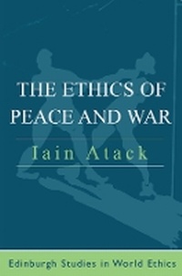 Enlarge image Cover: The Ethics of Peace and War - Edinburgh University Press