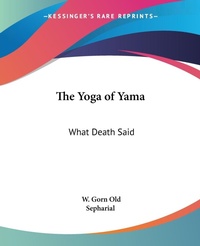 Abbildung von: The Yoga of Yama - Kessinger Publishing Co