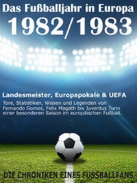 Abbildung von: Das Fußballjahr in Europa 1982 / 1983 - neobooks