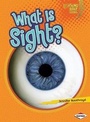 Cover: What Is Sight? - LernerClassroom