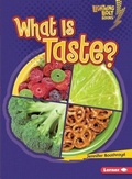 Cover: What Is Taste? - Lerner Publishing Group