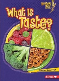 Enlarge image Cover: What Is Taste? - Lerner Publishing Group