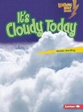 Cover: It's Cloudy Today - Lerner Publishing Group