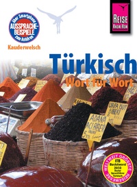 Abbildung von: Reise Know-How Kauderwelsch Türkisch - Wort für Wort: Kauderwelsch-Sprachführer Band 12 - Reise Know-How Verlag Peter Rump GmbH