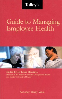Enlarge image Cover: Tolley's Guide to Managing Employee Health - Butterworths Tolley