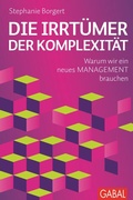 Cover: Die Irrt&uuml;mer der Komplexit&auml;t - GABAL
