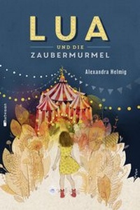 Enlarge image Cover: Lua und die Zaubermurmel - mixtvision