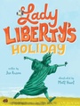 Cover: Lady Liberty's Holiday - Knopf Books for Young Readers