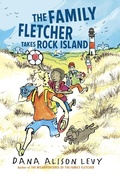 Cover: The Family Fletcher Takes Rock Island - Delacorte Press