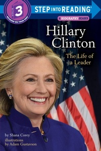 Enlarge image Cover: Hillary Clinton: The Life of a Leader - Random House Children's Books