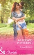 Cover: A Husband In Wyoming - Mills & Boon