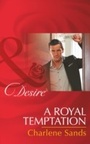 Cover: A Royal Temptation - Mills & Boon