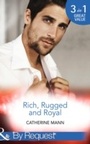 Cover: Rich, Rugged And Royal - Mills & Boon