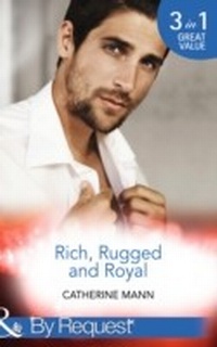 Enlarge image Cover: Rich, Rugged And Royal - Mills & Boon