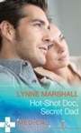 Cover: Hot-Shot Doc, Secret Dad - Mills & Boon
