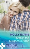 Cover: Safe In The Surgeon's Arms - Mills & Boon