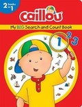 Cover: Caillou, My Big Search and Count Book - Caillou