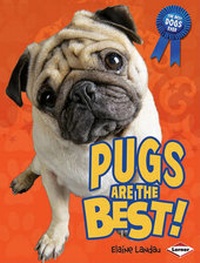 Enlarge image Cover: Pugs Are the Best! - Lerner Publications