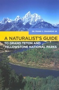 Cover: Naturalist's Guide to Grand Teton and Yellowstone National Parks - Falcon Guides