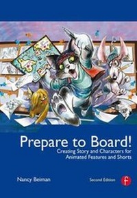 Enlarge image Cover: Prepare to Board! Creating Story and Characters for Animated Features and Shorts - Routledge