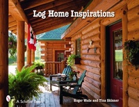 Enlarge image Cover: Log Home Inspirations - Schiffer Publishing Ltd