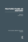 Cover: Feature Films as History - Routledge