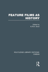 Enlarge image Cover: Feature Films as History - Routledge