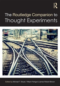 Enlarge image Cover: The Routledge Companion to Thought Experiments - Routledge