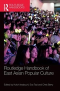 Cover: Routledge Handbook of East Asian Popular Culture - Routledge