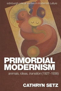 Enlarge image Cover: Primordial Modernism - Edinburgh University Press