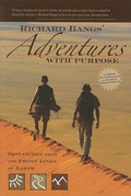 Cover: Richard Bangs' Adventures with Purpose - Menasha Ridge Press Inc.