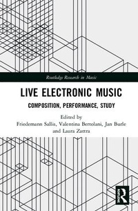 Enlarge image Cover: Live Electronic Music - Routledge