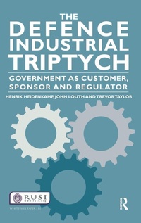 Enlarge image Cover: The Defence Industrial Triptych - Routledge