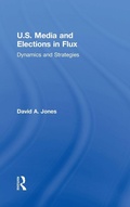 Cover: U.S. Media and Elections in Flux - Routledge