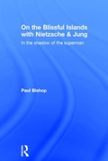 Bild: On the Blissful Islands with Nietzsche & Jung - Routledge