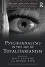 Cover: Psychoanalysis in the Age of Totalitarianism - Routledge