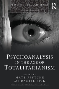 Enlarge image Cover: Psychoanalysis in the Age of Totalitarianism - Routledge