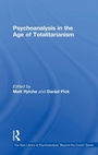 Cover: Psychoanalysis in the Age of Totalitarianism - Routledge