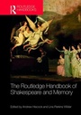 Cover: The Routledge Handbook of Shakespeare and Memory - Routledge